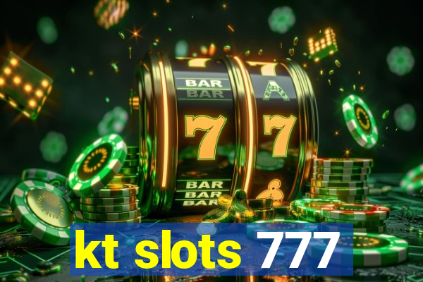 kt slots 777